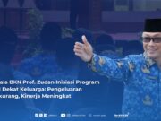 Kepala BKN Inisiasi Program ASN Dekat Keluarga