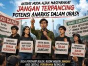 Waspada Provokasi dan Tindakan Anarkis dalam Aksi Unjuk Rasa di Bulan Agustus 2026